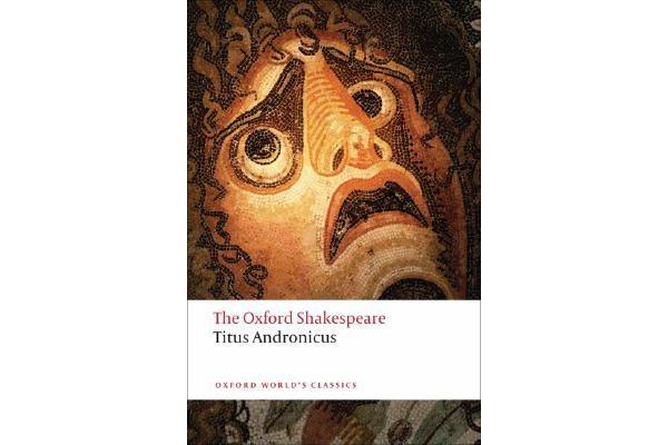 Titus Andronicus - The Oxford Shakespeare