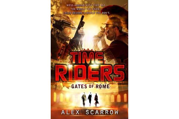 TimeRiders - Gates of Rome (Book 5)