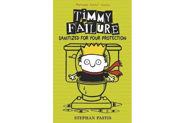 Timmy Failure - Sanitized for Your Protection