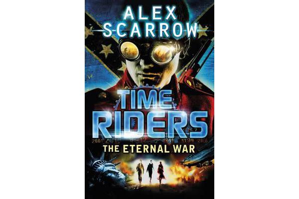 TimeRiders - The Eternal War (Book 4)