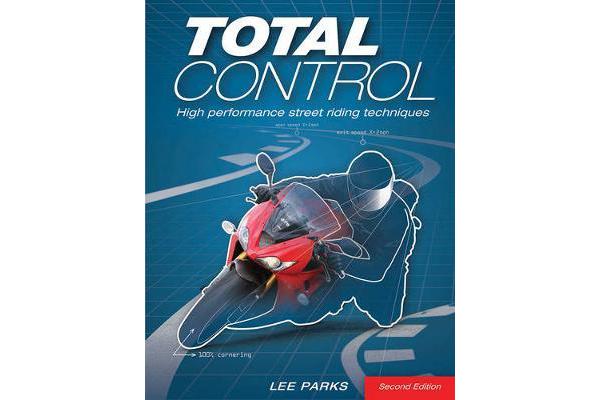 Total Control - High Performance Street Riding Techniques, 2nd Edition