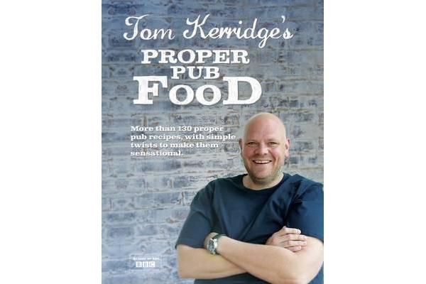 Tom Kerridge's Proper Pub Food