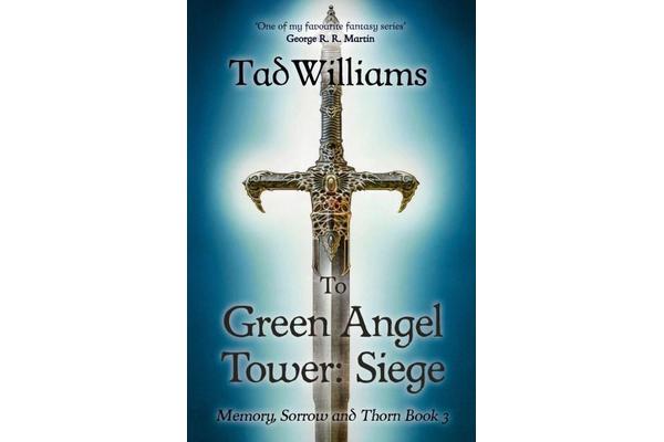 To Green Angel Tower: Siege - Memory, Sorrow & Thorn Book 3