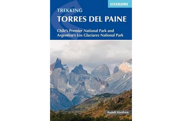 Torres del Paine - Chile's Premier National Park and Argentina's Los Glaciares National Park