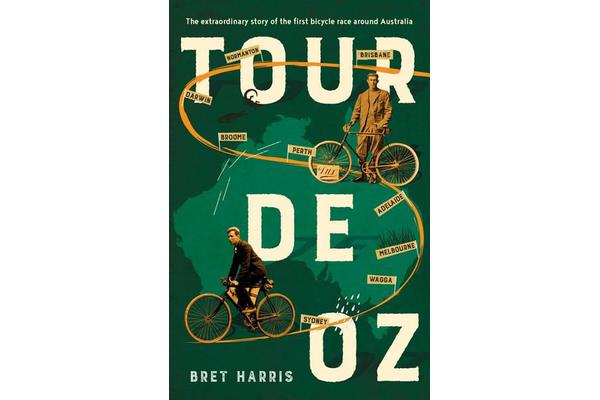 Tour de Oz - The extraordinary story of the first bicycle race around Australia