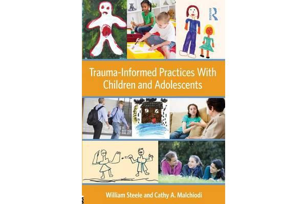 Trauma-Informed Practices With Children and Adolescents