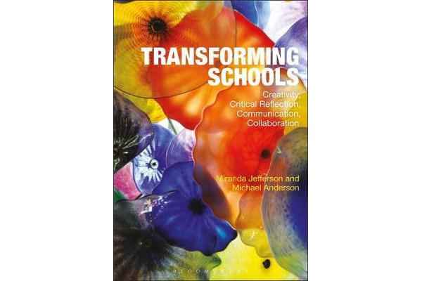 Transforming Schools - Creativity, Critical Reflection, Communication, Collaboration