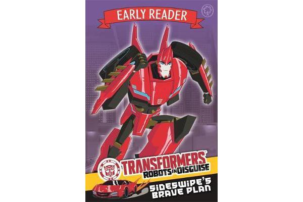 Transformers Early Reader: Sideswipe's Brave Plan - Book 2