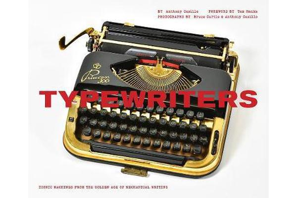 Typewriters - Iconic Machines from the Golden Age of Mechanical Writing