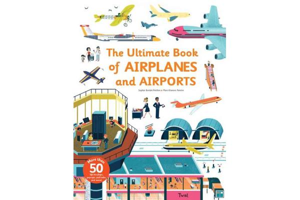 Ultimate Book of Airplanes and Airports