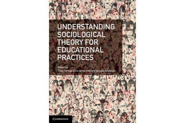 Understanding Sociological Theory for Educational Practices