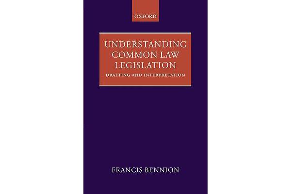 Understanding Common Law Legislation - Drafting and Interpretation