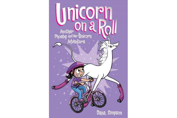 Unicorn on a Roll (Phoebe and Her Unicorn Series Book 2) - Another Phoebe and Her Unicorn Adventure