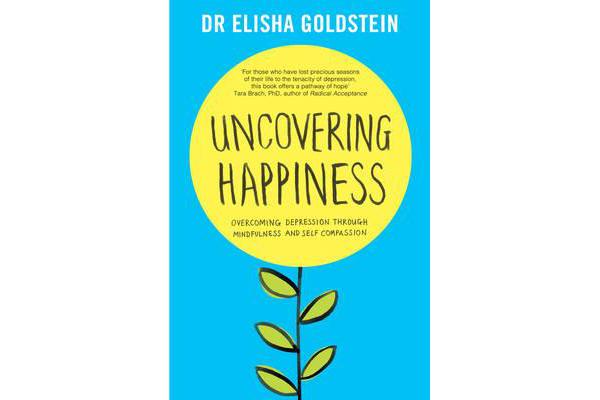 Uncovering Happiness - Overcoming Depression with Mindfulness and Self-Compassion