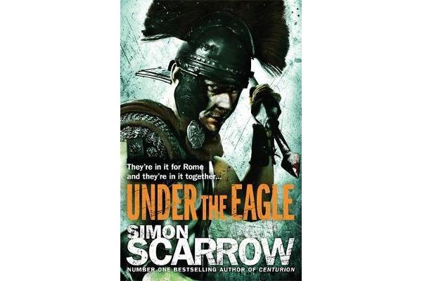 Under the Eagle (Eagles of the Empire 1)