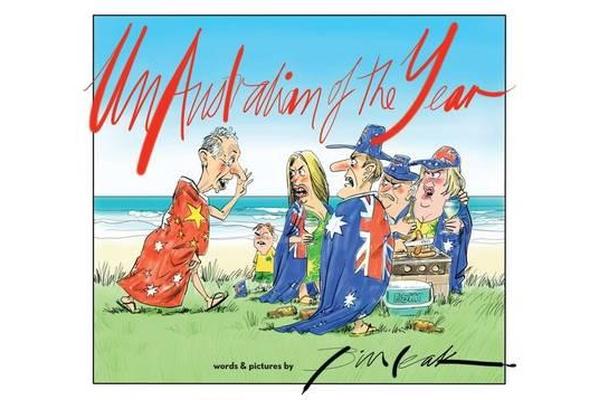 UnAustralian of the Year - Words and Pictures by Bill Leak