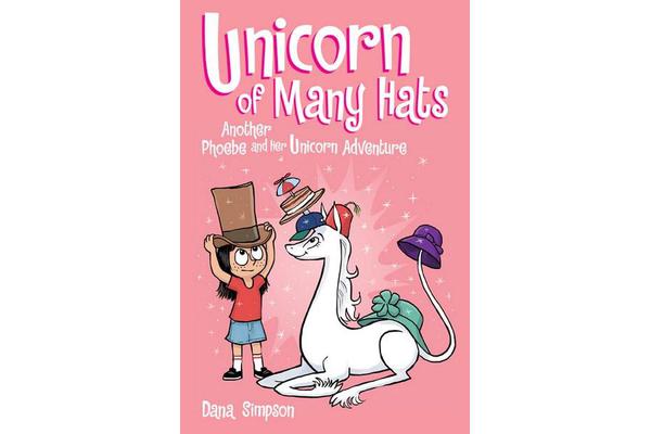 Unicorn of Many Hats (Phoebe and Her Unicorn Series Book 7)