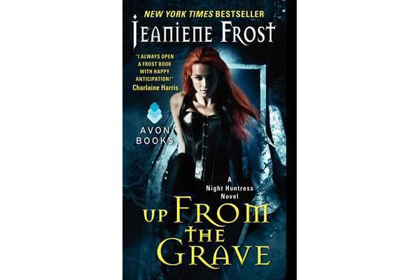 Up From the Grave - A Night Huntress Novel