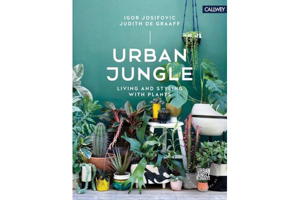 Urban Jungle Living and Styling with Plants