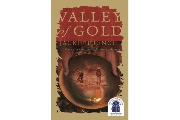 Valley of Gold - One Valley's Stories of Gold Through the Ages