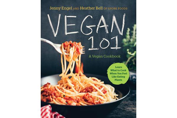 Vegan 101 - Learn What to Cook When You Feel Like Eating Plants