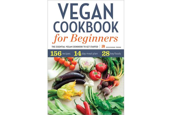 Vegan Cookbook for Beginners - The Essential Vegan Cookbook to Get Started