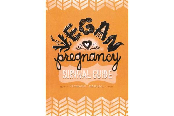 Vegan Pregnancy Survival Guide