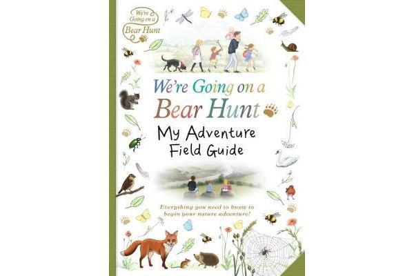 We're Going on a Bear Hunt - My Adventure Field Guide