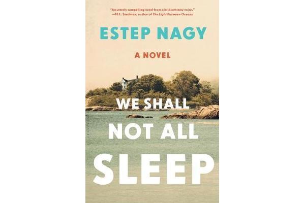 We Shall Not All Sleep - A Novel