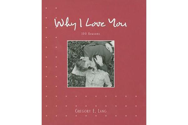 Why I Love You - 100 Reasons