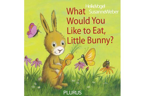 What Would You Like to Eat, Little Bunny?