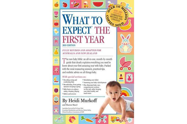 What to Expect the First Year [Third Edition]; most trusted baby advice book