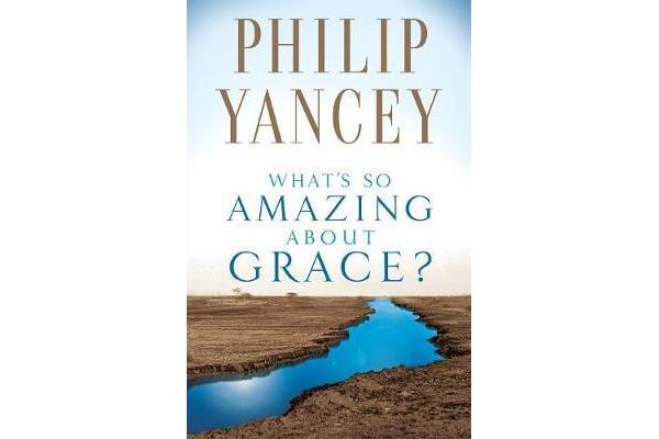 What's So Amazing About Grace?