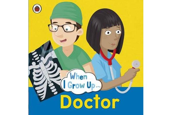 When I Grow Up - Doctor