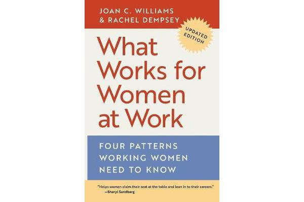 What Works for Women at Work - Four Patterns Working Women Need to Know