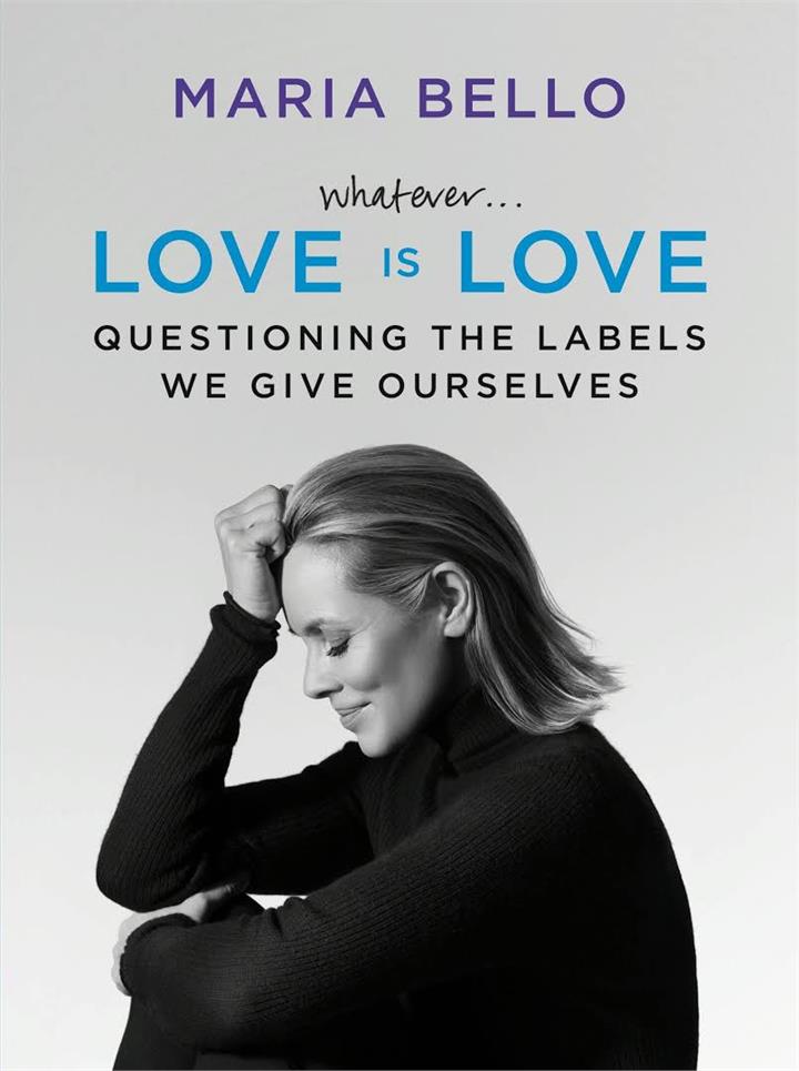 Whatever... Love Is Love : Questioning the Labels We Give Ourselv