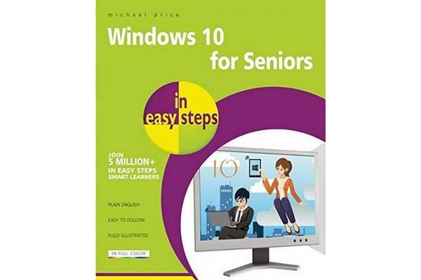 Windows 10 for Seniors in Easy Steps