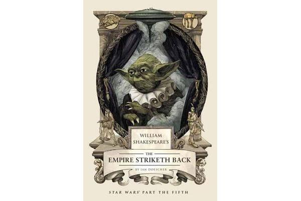 William Shakespeare's The Empire Striketh Back