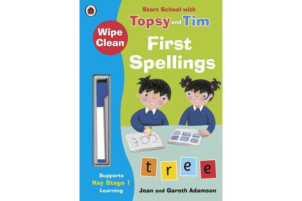 Wipe-Clean First Spellings - Start School with Topsy and Tim