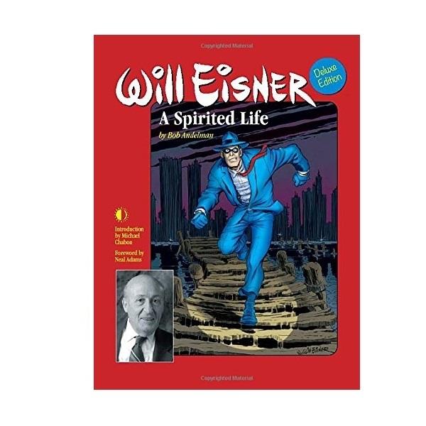 Will Eisner: A Spirited Life Deluxe Edition Hardcover Special Edition