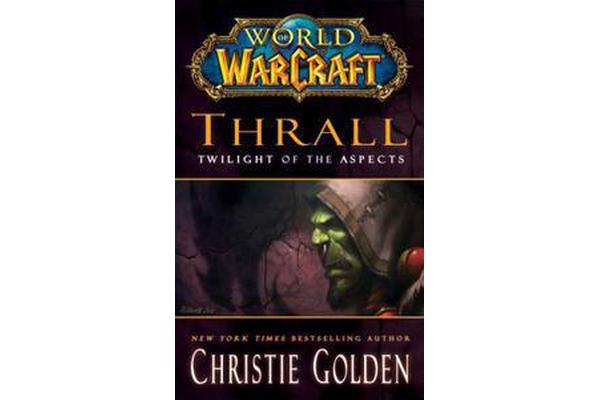 World of Warcraft - Thrall: Twilight of the Aspects