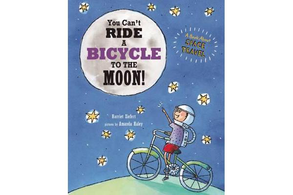 You Can't Ride a Bicycle to the Moon