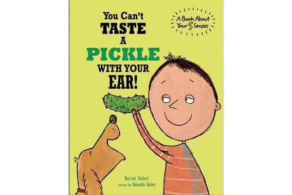 You Can't Taste a Pickle With Your Ear