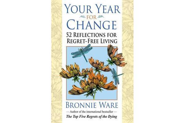 Your Year for Change - 52 Reflections for Regret-Free Living