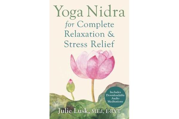 Yoga Nidra for Complete Relaxation and Stress Relief