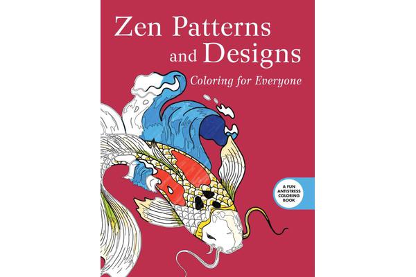 Zen Patterns and Designs: Coloring for Everyone - Coloring for Everyone