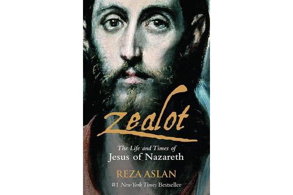 Zealot - The Life and Times of Jesus of Nazareth