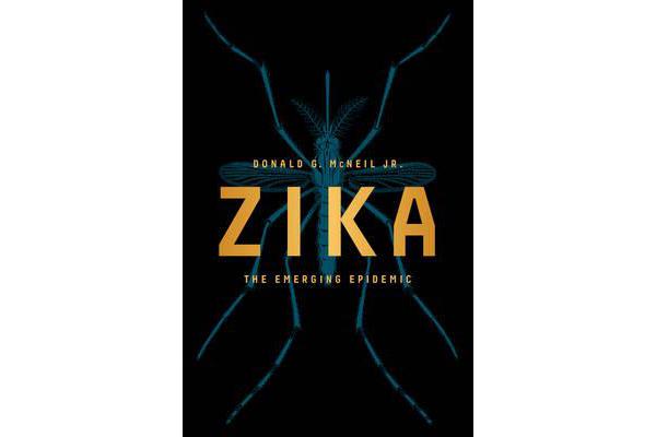 Zika - The Emerging Epidemic