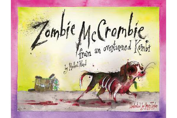 Zombie McCrombie - from an overturned Kombi