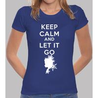  keep calm and let it go girl